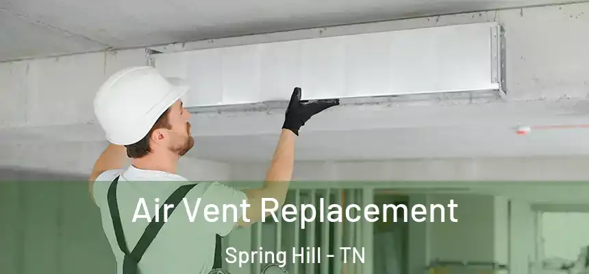  Air Vent Replacement Spring Hill - TN